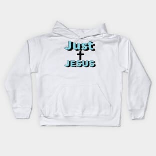 Just Jesus Religious Christian Kids Hoodie